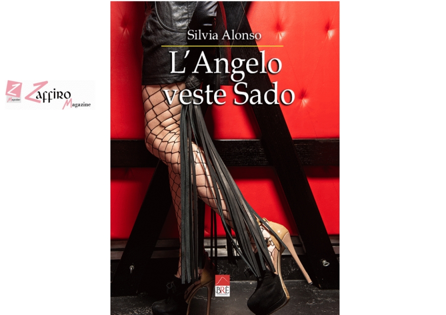 L’Angelo veste sado, il secondo romanzo della scrittrice Silvia Alonso