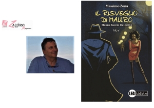 &ldquo;Il risveglio di Mauro&rdquo; di Massimo Zona, un&rsquo;altra intrigante avventura dell&rsquo;investigatore Mauro Baveni