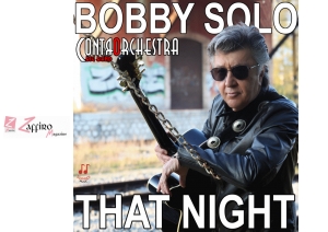 "That Night", il nuovo singolo di Bobby Solo
