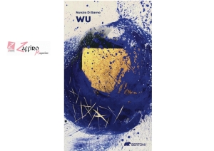 &ldquo;Wu&rdquo; la poesia di Di Sarno, connessioni tra astrattismo e spiritualismo